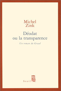 Déodat ou la transparence : Un roman du Graal