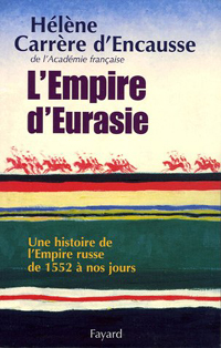 L’Empire d’Eurasie : Une histoire de l’Empire russe de 1552 à nos jours