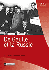 De Gaulle et la Russie. Sous la direction de Maurice Vaïsse.