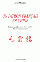 Un patron français en Chine d’Axel Maugey, aux éditions Lettres du monde