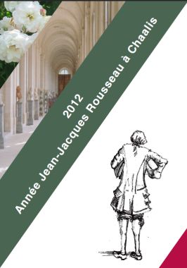 Couverture du livret de l’Abbaye de Chaalis :"2012 Année Jean-Jacques Rousseau à Chaalis"